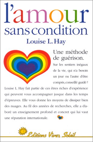 L'amour sans condition (9782880581138) by Hay, Louise L.