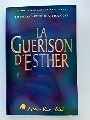 Stock image for La Gurison D'esther : Dict En Portugais  Divaldo Pereira Franco Par L'esprit Manoel Philomeno De for sale by RECYCLIVRE