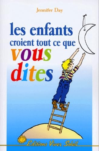 Beispielbild fr Les enfants croient tout ce que vous dites zum Verkauf von A TOUT LIVRE