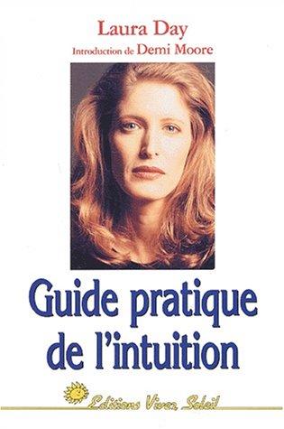 9782880582647: Guide Pratique De L'Intuition. Comment Exploiter Son Intuition Naturelle Pour La Mettre A Son Service