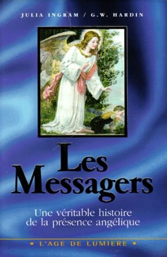 Stock image for Les Messagers. Une vritable histoire de la prsence anglique for sale by medimops