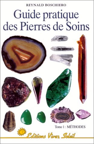 9782880583002: Guide pratique des pierres de soins, tome 1 : Mthodes