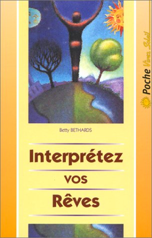 InterprÃ©tez vos rÃªves (9782880583262) by Bethards, Betty