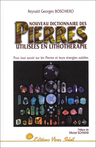 Beispielbild fr Nouveau Dictionnaire Des Pierres Utilises En Lithothrapie zum Verkauf von RECYCLIVRE