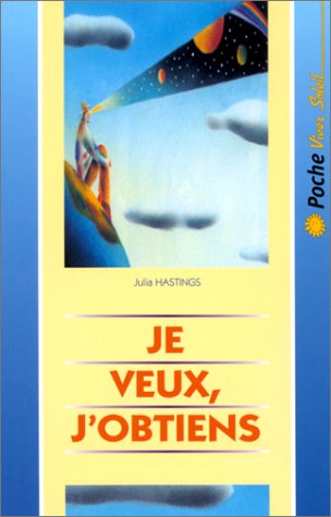 Stock image for Je veux, j'obtiens for sale by GF Books, Inc.