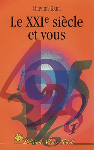 Le XXIe siÃ¨cle et vous (9782880583576) by Karl, Olivier