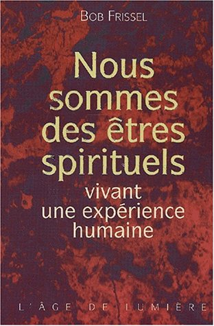 Imagen de archivo de Nous sommes des tres spirituels vivant une exprience humaine a la venta por medimops