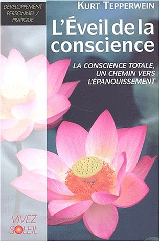 Imagen de archivo de L'veil de la conscience. La conscience totale, un chemin vers l'panouissement a la venta por Ammareal