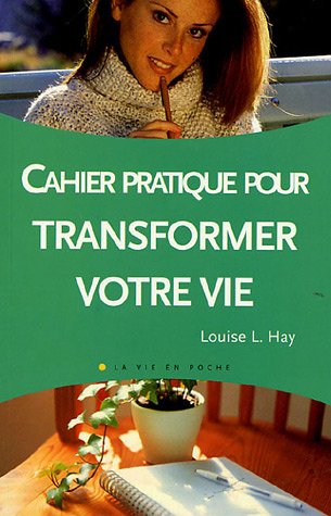 Stock image for Le cahier pratique de Transformez votre vie for sale by La Bouquinerie des Antres