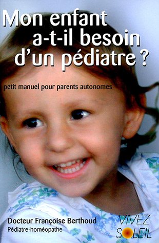 9782880584573: Mon enfant a-t-il besoin d'un pdiatre ?: petit manuel pour parents autonome