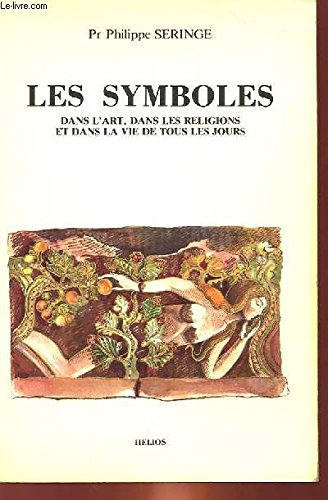 Beispielbild fr Les symboles, dans l'art, dans les religions et dans la vie de tous les jours [Paperback] Pr Philippe Seringe zum Verkauf von LIVREAUTRESORSAS