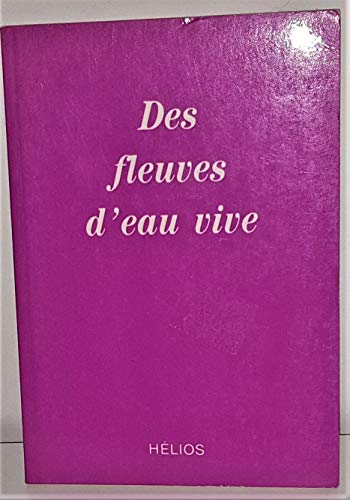 Beispielbild fr Des fleuves d'eau vive S.M. zum Verkauf von MaxiBooks