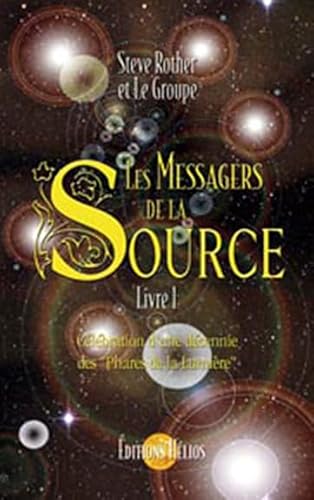 Stock image for Les Messagers de la Source : Tome 1, Clbration d'une dcennie des for sale by medimops