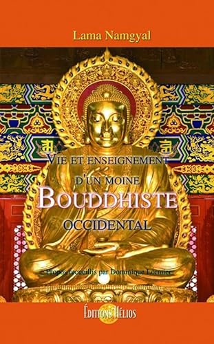 Beispielbild fr Vie et enseignement d'un moine Bouddhiste occidental zum Verkauf von Ammareal