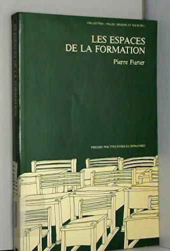 Stock image for Les Espaces de la Formation: Essais de Microparaison et de Microplanification for sale by Joseph Burridge Books