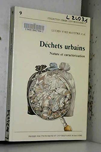 Stock image for Dechets Urbains. Nature Et Caracterisation Collectif; Maystre, Lucien-Yves and Duflon, Viviane for sale by Librairie Parrsia