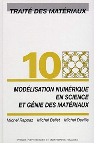 9782880743659: Modlisation numrique en science et gnie des matriaux: Trait des matriaux - Volume 10