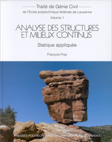TraitÃ© de GÃ©nie Civil, tome 1: Analyse des structures et milieux continus - Statistique appliquÃ©e (9782880743857) by Frey