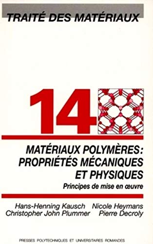 9782880744151: Trait des matriaux, numro 14 - Matriaux polymres : Proprits mcaniques et physiques