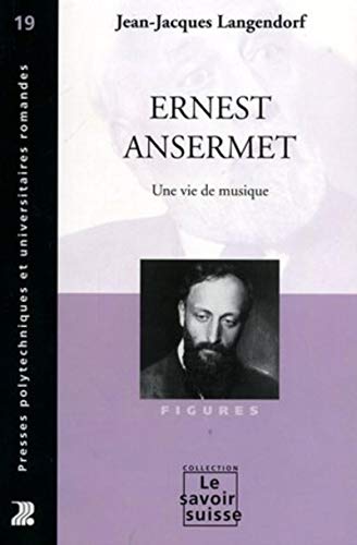 9782880745721: Ernest Ansermet: Une vie de musique