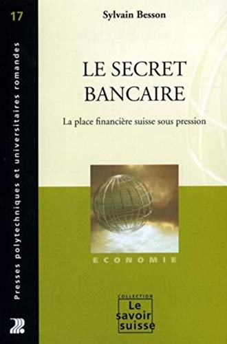 Stock image for Le secret bancaire : La place financire suisse sous pression for sale by medimops