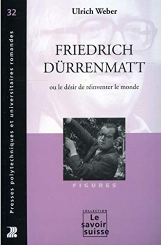 Beispielbild fr Friedrich Drrenmatt ou le dsir de rinventer le monde: Figures - N32 zum Verkauf von medimops