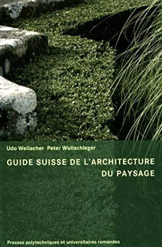 Beispielbild fr Guide suisse de l'architecture du paysage zum Verkauf von Fachbuch-Versandhandel
