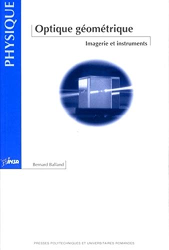 Stock image for Optique gomtrique : Imagerie et instruments for sale by Revaluation Books