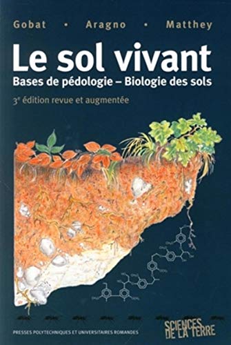 Stock image for Le sol vivant: Base de pdologie-biologie des sols for sale by Gallix