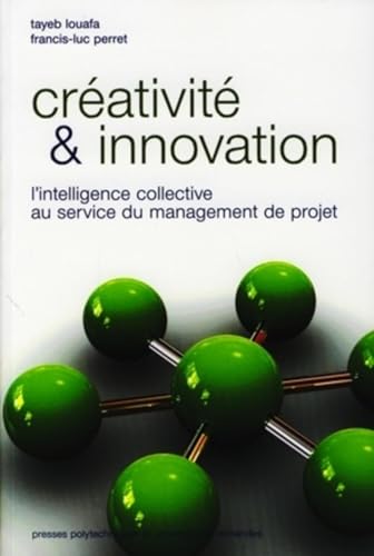 Stock image for Crativit et innovation : L'intelligence collective au service du management de projets for sale by Ammareal