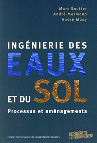 9782880747244: Ingnierie des eaux et du sol: Processus et amnagements