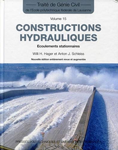 Imagen de archivo de Constructions hydrauliques: coulements stationnaires -Trait de gnie civil vol. 15 a la venta por Gallix