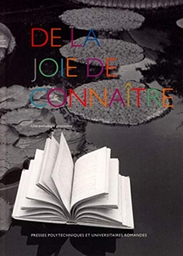 Stock image for De la joie de connatre : Une anthologie provisoire. for sale by INGARDIO