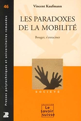 Imagen de archivo de Les paradoxes de la mobilit : Bouger, s'enraciner a la venta por medimops