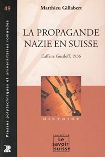 Stock image for La propagande nazie en Suisse : L'affaire Gustloff, 1936 for sale by medimops