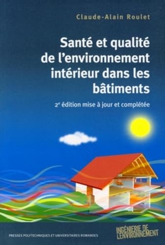 Stock image for Sant et qualit de l'environnement int rieur dans les bâtiments: 2e  dition mise  jour et compl t e for sale by Orbiting Books