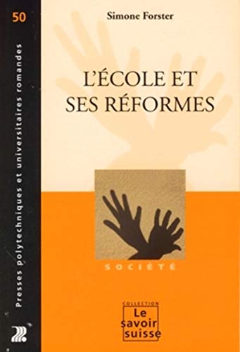 L'Ã©cole et ses rÃ©formes (9782880748043) by Forster, Simone