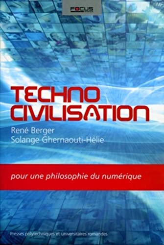 Beispielbild fr Techno civilisation: Pour une philosophie du numrique. zum Verkauf von Gallix