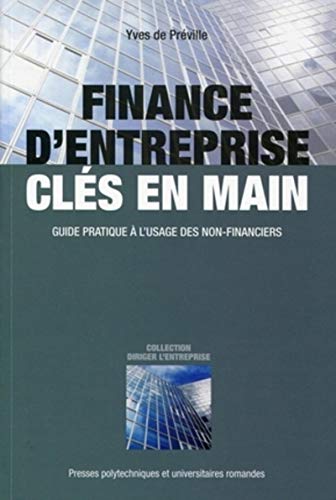 Imagen de archivo de Finance d'entreprise cl s en main: Guide pratique  l'usage des non-financiers. a la venta por WorldofBooks