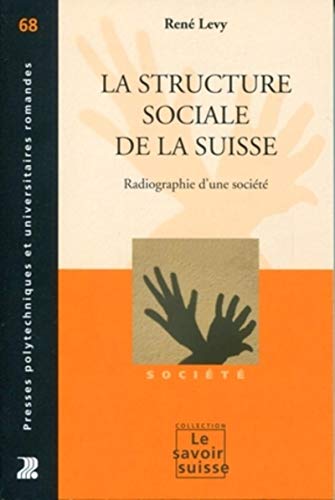 Imagen de archivo de La structure sociale de la Suisse - volume 68. Radiographie d'une socit a la venta por medimops
