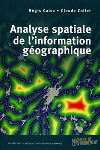 Beispielbild fr Analyse spatiale de l'information gographique zum Verkauf von Ammareal
