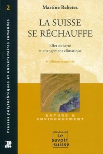 9782880749224: La Suisse se rchauffe: Effet de serre et changement climatique