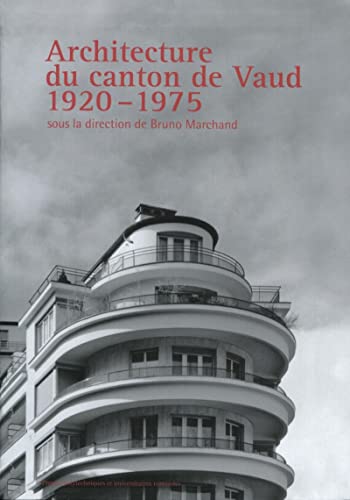 Stock image for Architecture du canton de Vaud 1920-1975 for sale by Gallix
