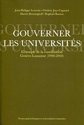 9782880749316: Gouverner les universits: L'exemple de la coordination Genve-Lausanne (1990-2010)