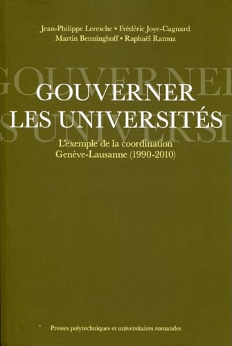 9782880749316: Gouverner les universits: L'exemple de la coordination Genve-Lausanne (1990-2010).