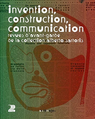 9782880749408: Invention, construction, communication : Revues d'avant-garde de la collection Alberto Sartoris