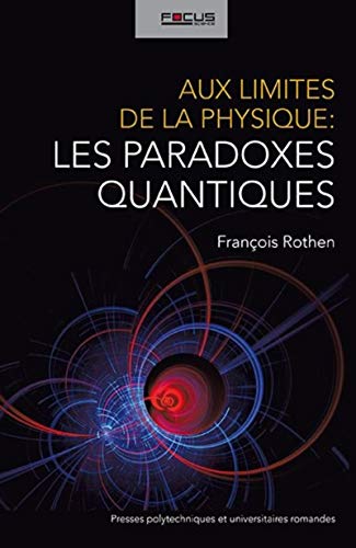 9782880749675: Aux limites de la physique : les paradoxes quantiques