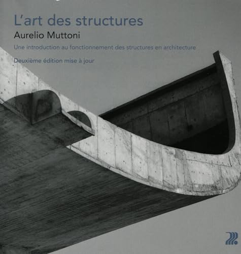 Imagen de archivo de L'art des structures : Une introduction au fonctionnement des structures en architecture a la venta por medimops