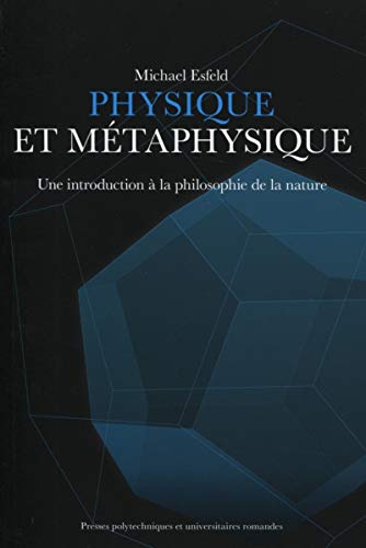 Beispielbild fr Physique et mtaphysique : Une introduction  la philosophie de la nature zum Verkauf von medimops