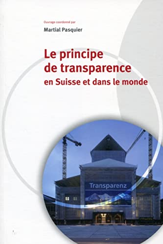 Imagen de archivo de Le principe de transparence en Suisse et dans le monde a la venta por WorldofBooks